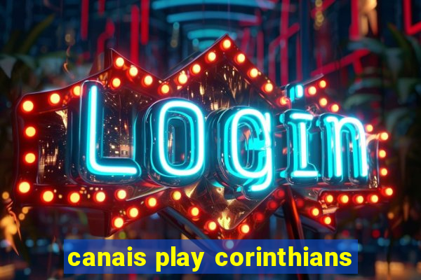 canais play corinthians